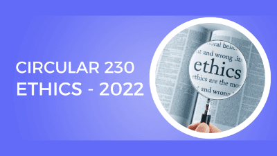 Circular 230 Ethics - 2022